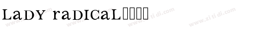 lady radical字体转换